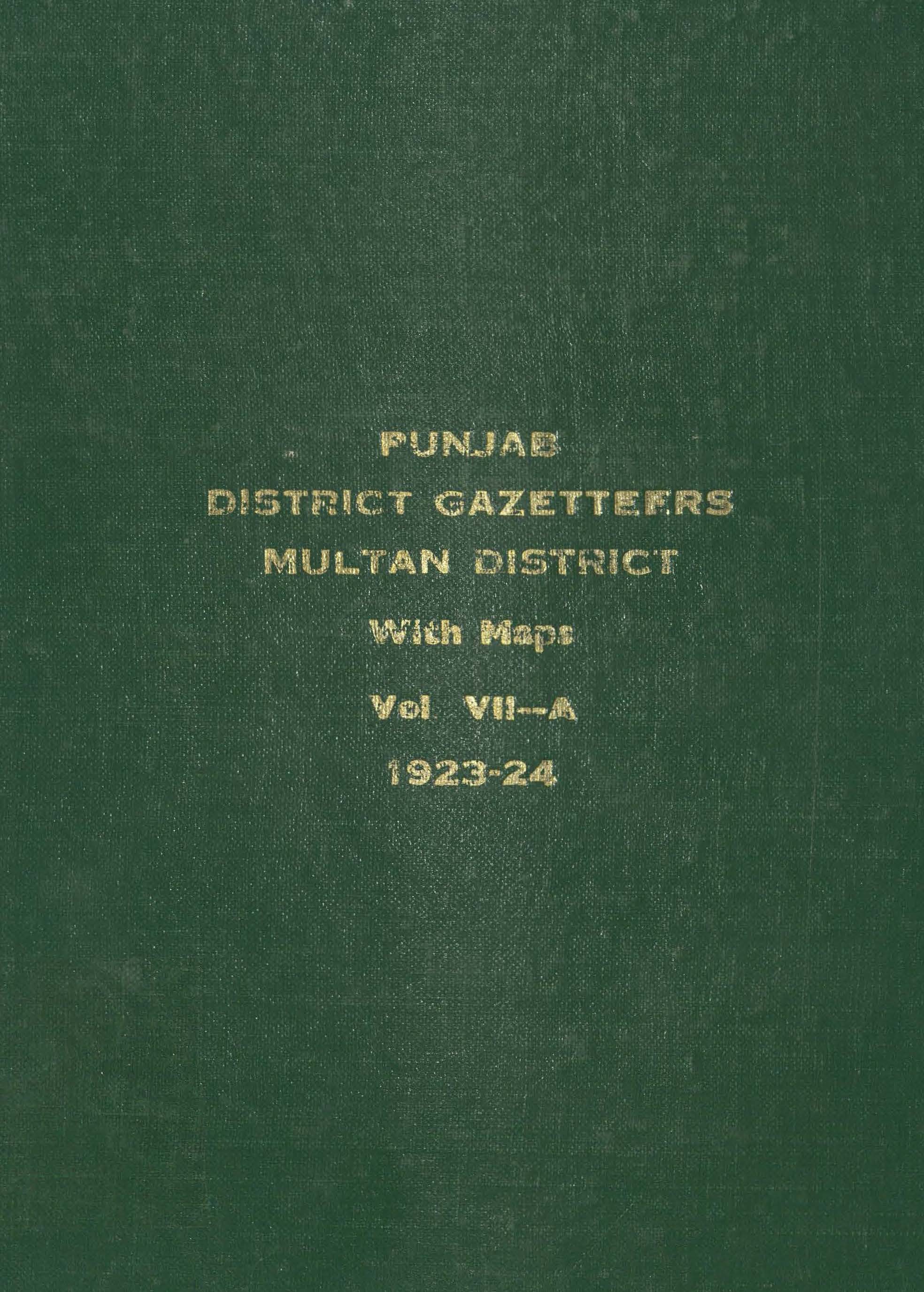 Punjab District gazetteers Multan district with Maps : Vol. VII-A 1923-24 