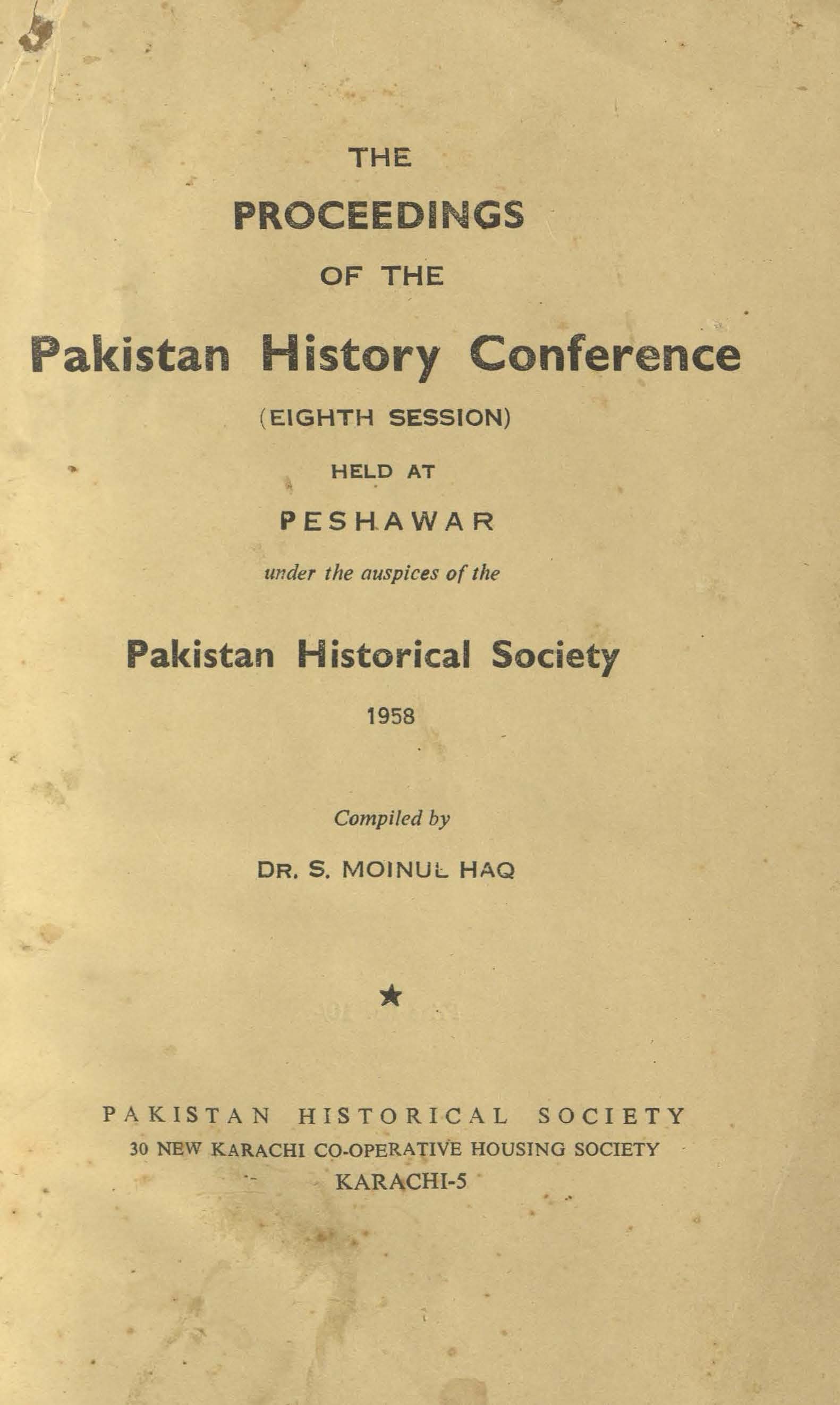 The proceedings of the Pakistan History Conference (Eighth session)