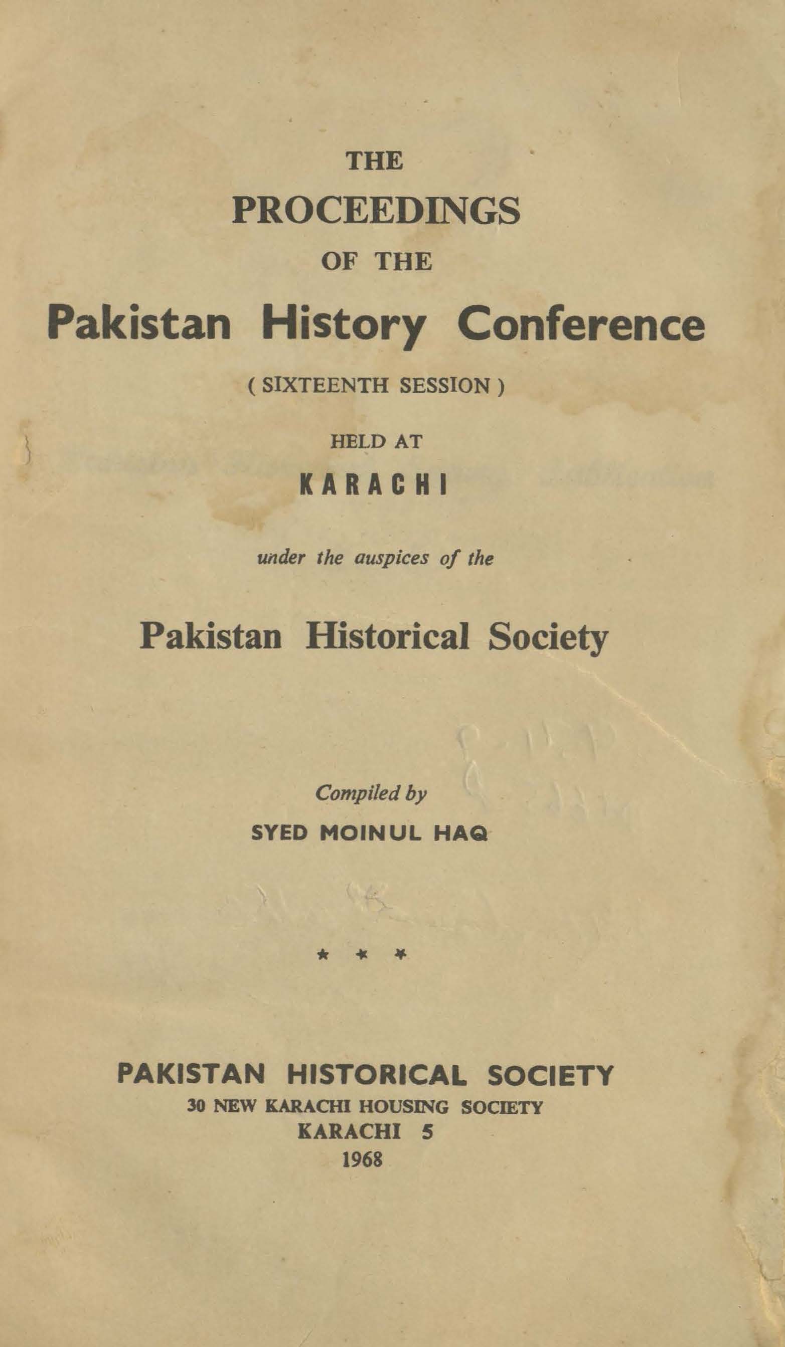 The proceedings of the Pakistan History Conference (Sisteenth session)