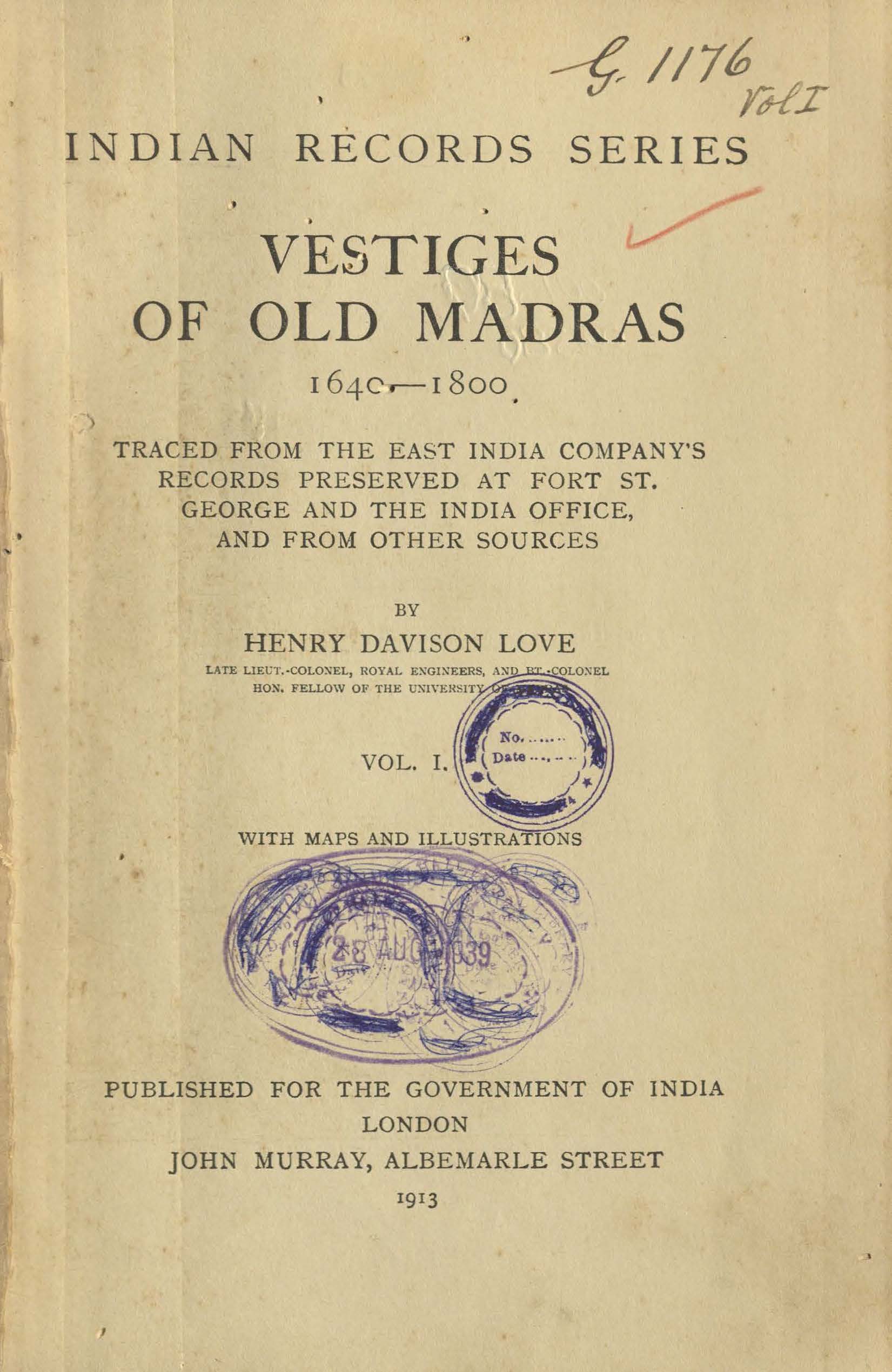 Vestiges of Old Madras, 1640-1800,