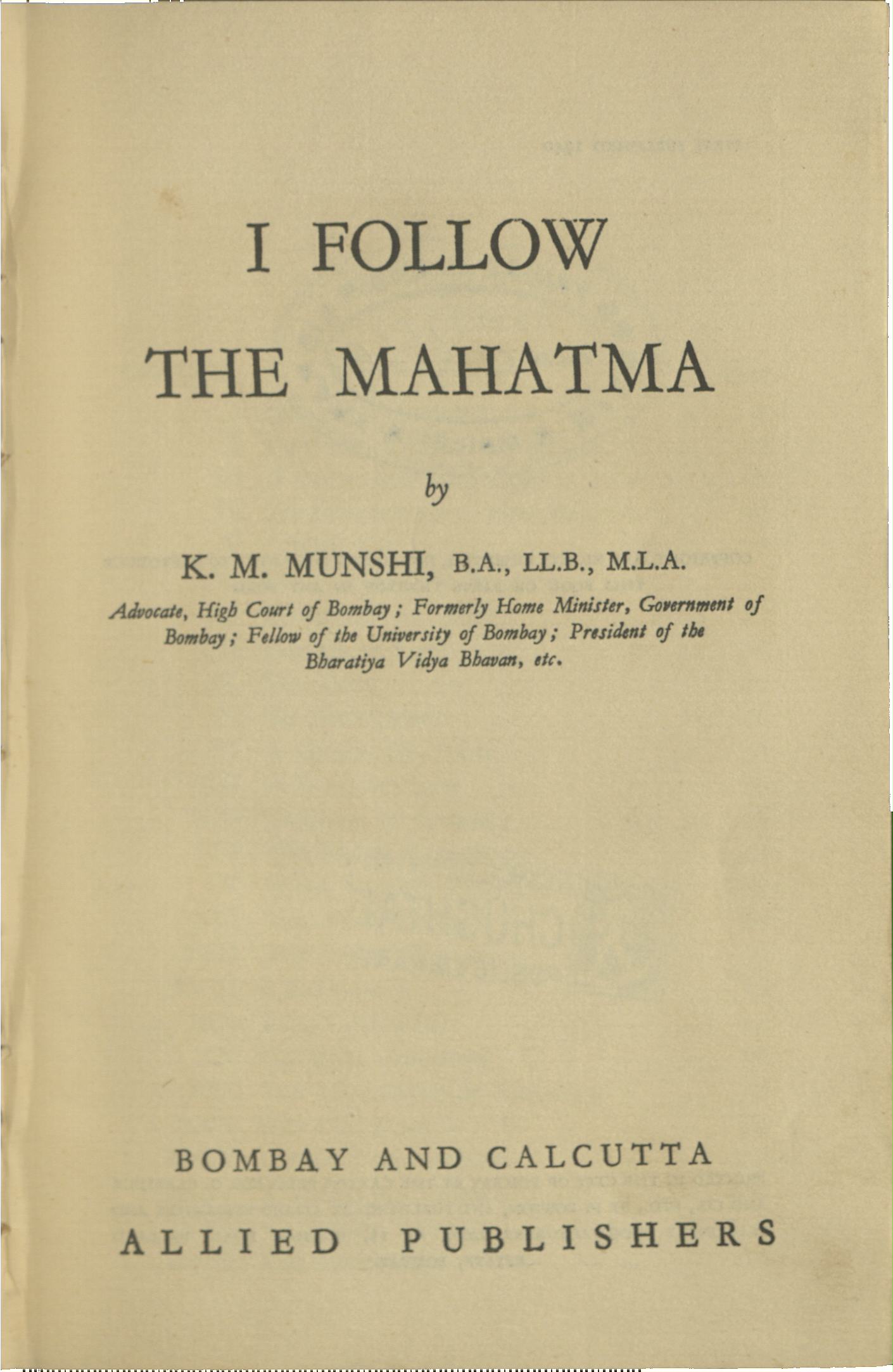 I follow the Mahatma