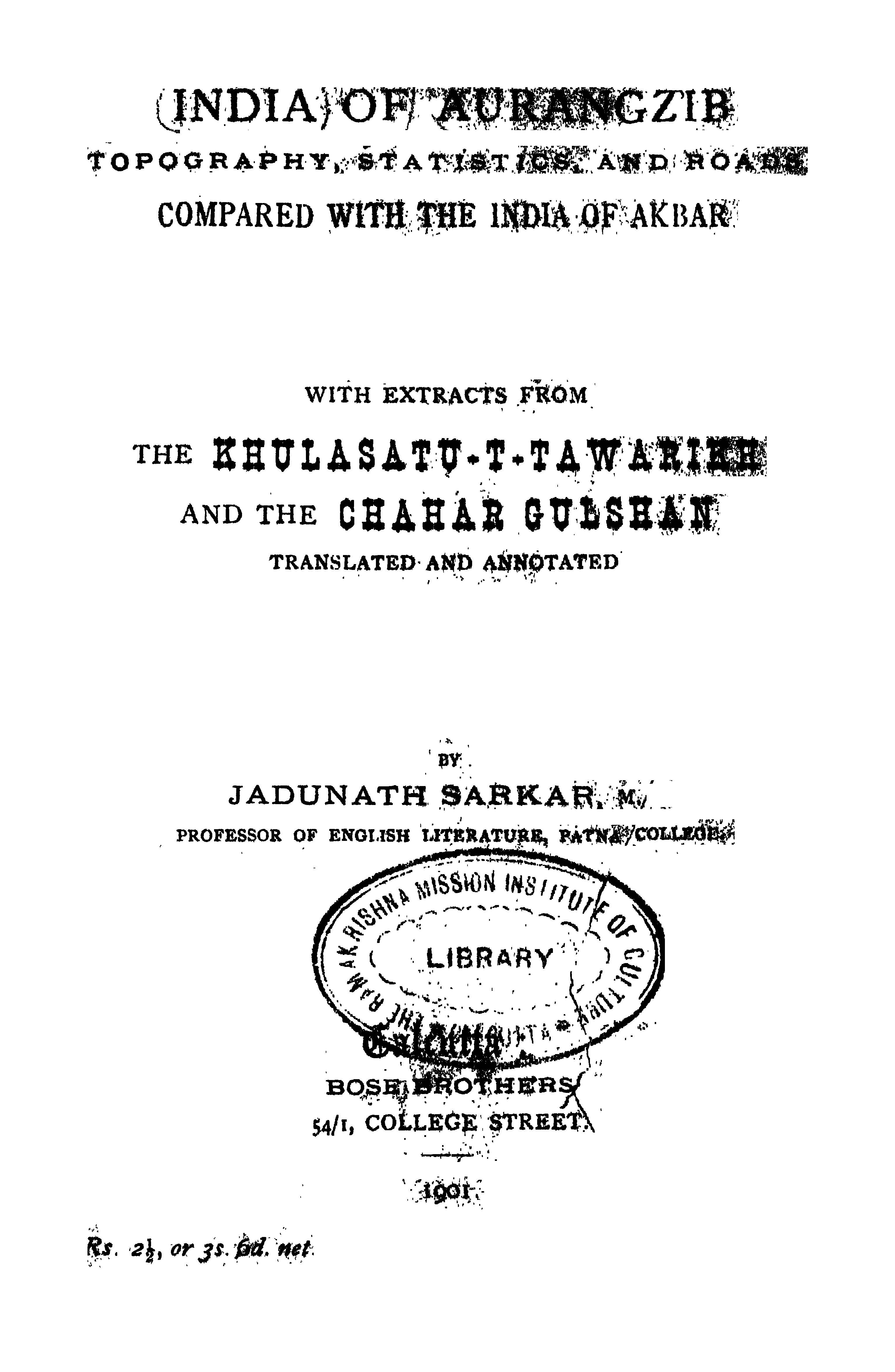 The India of Aurangzib (topography, statistics, and roads) compared with the India of Akbar