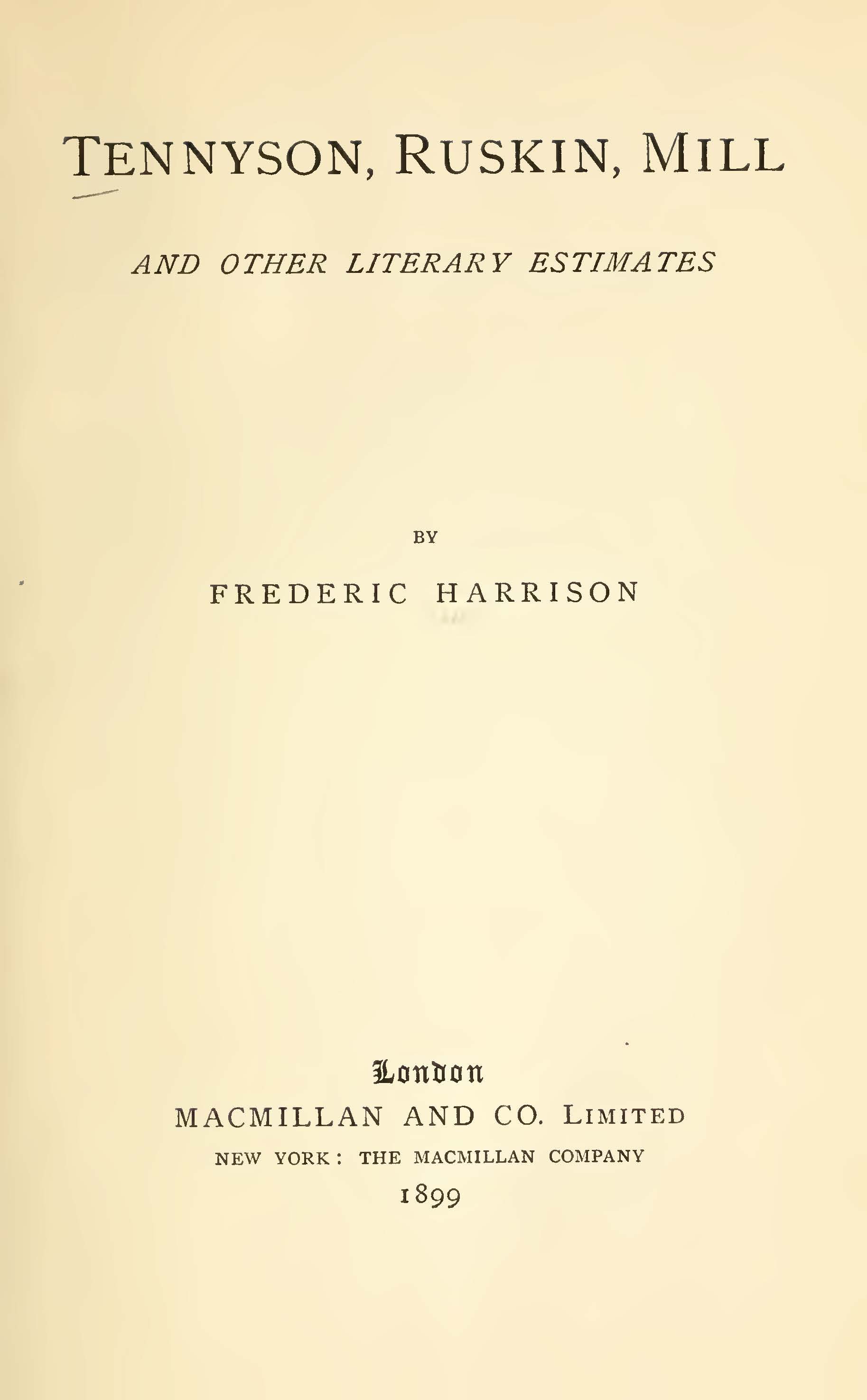 Tennyson, Ruskin, Mill and Other Literary Estimates 