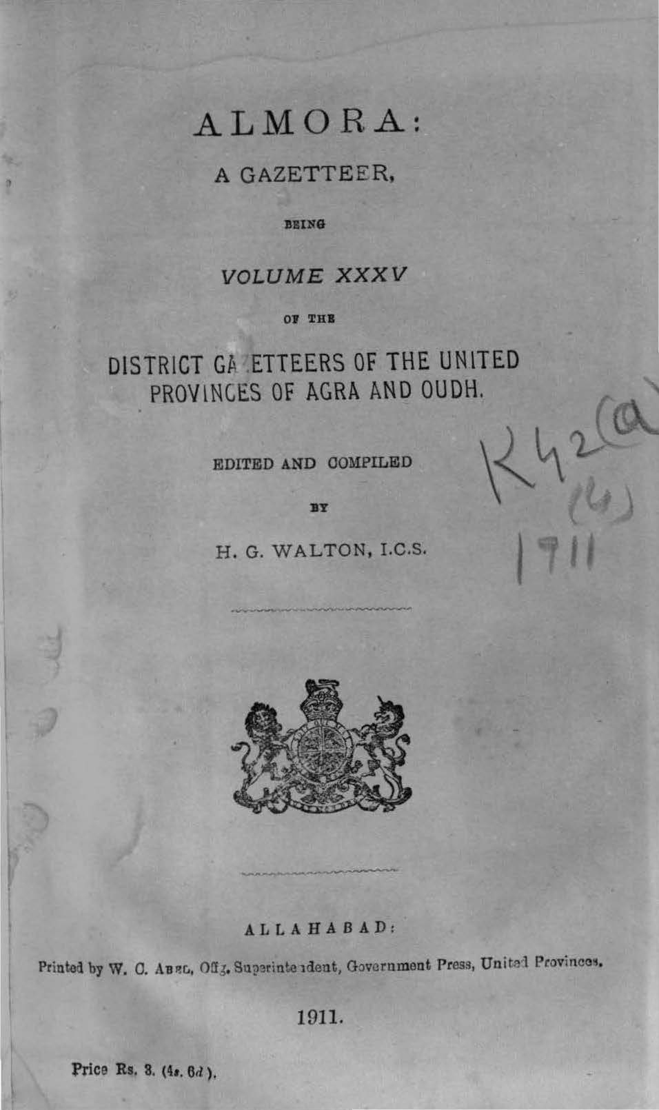 Almora A Gazetteer Being Volume XXXV of the District Gazetteers of the United Provinces of Agra and Oudh