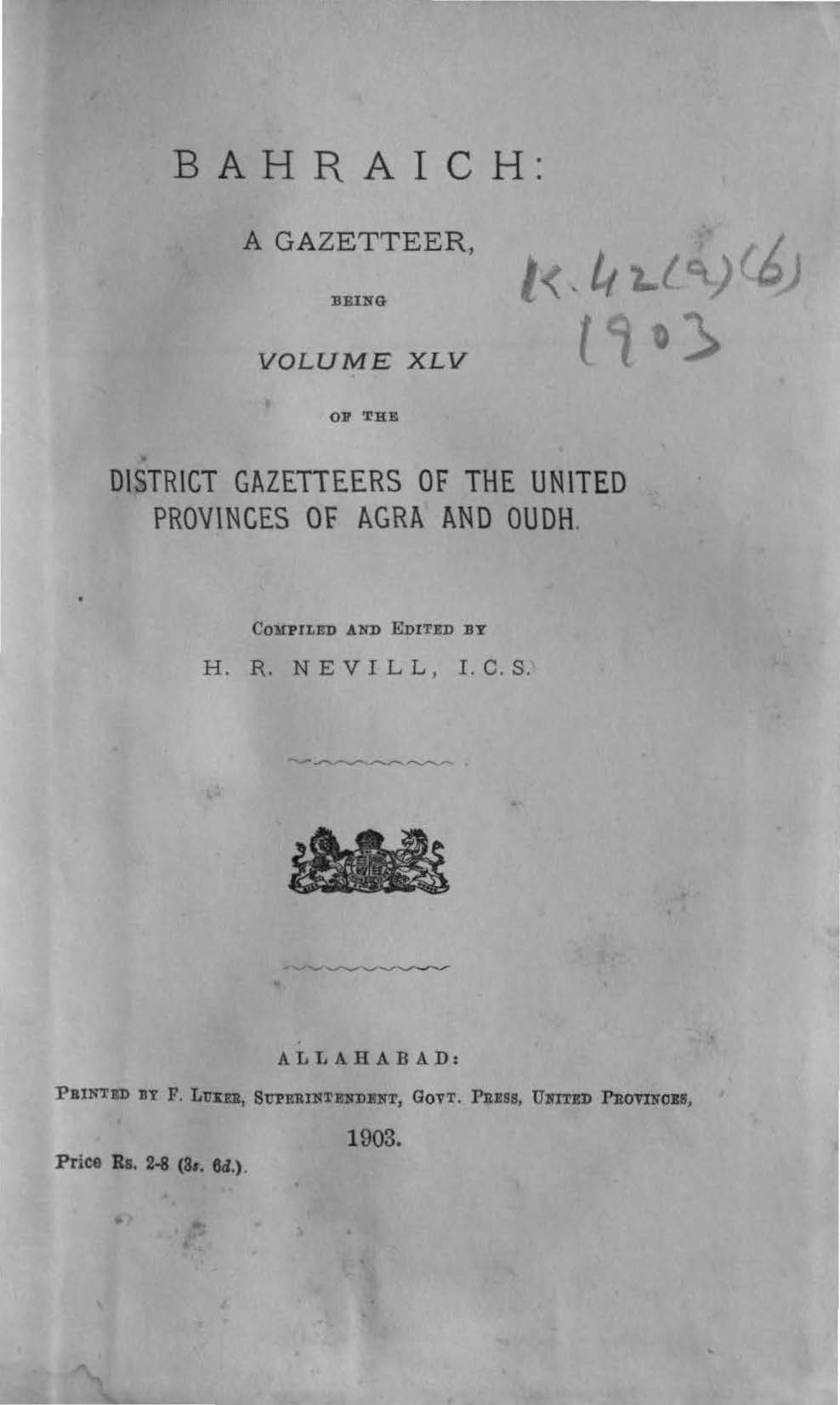 Bahraich A Gazetteer Being Volume XLV of the District Gazetteers of the United Provinces of Agra and Oudh