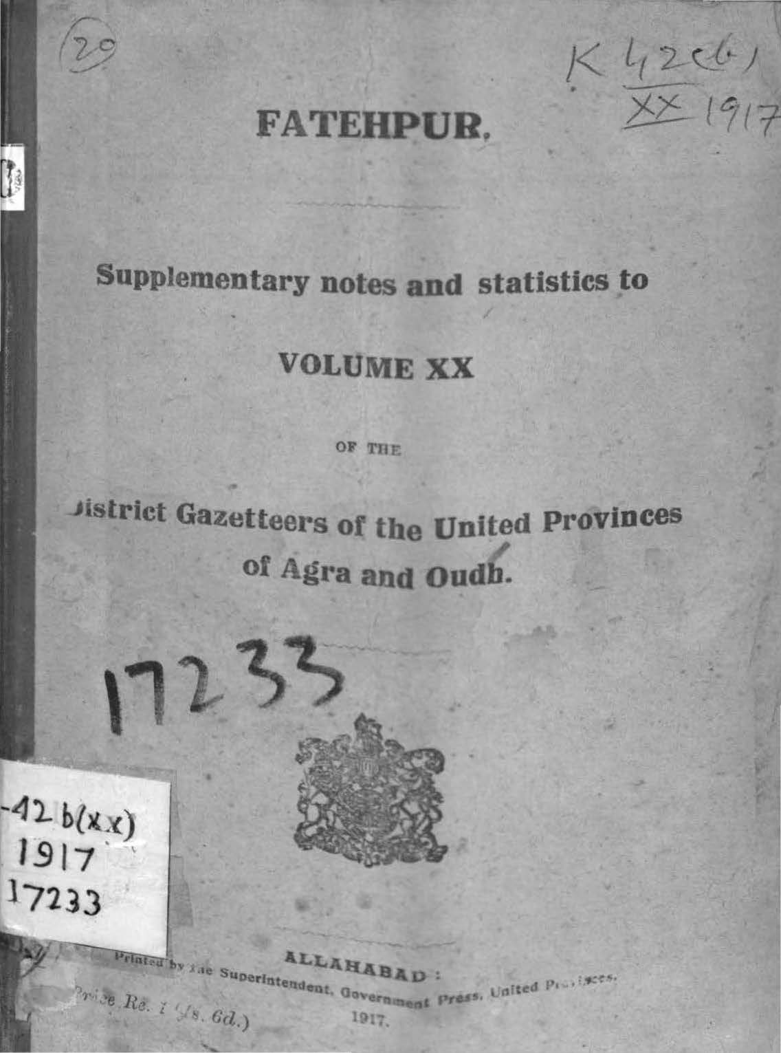 Fatehpur Supplementary notes and Statistics to Volume XX of the District Gazetteers of the United Provinces of Agra and Oudh