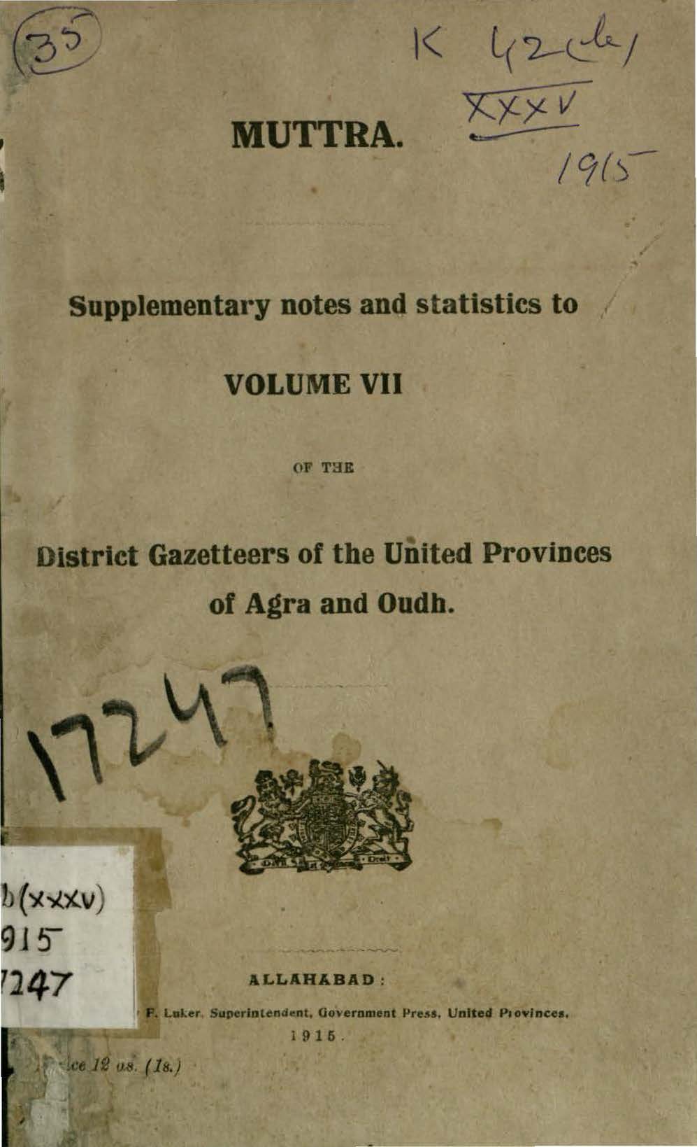 Muttra Supplementary notes and Statistics to Volume VII of the District Gazetteers of the United Provinces of Agra and Oudh