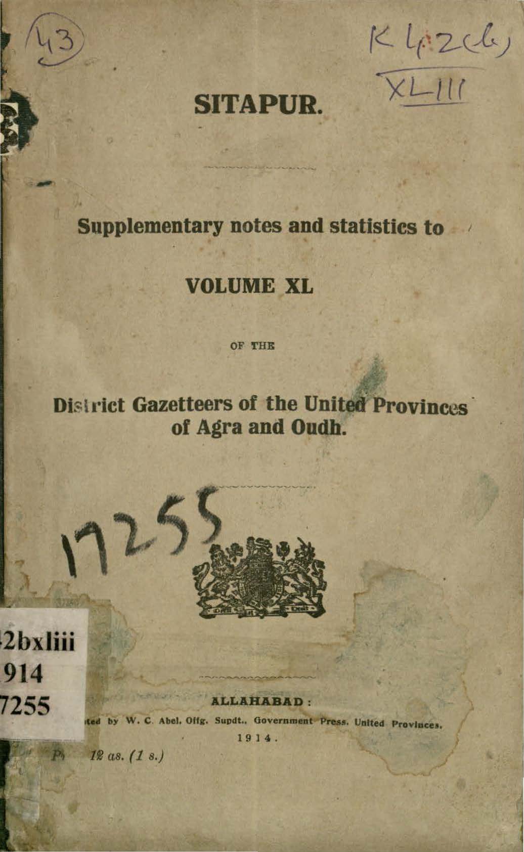 Sitapur Supplementary notes and Statistics to Volume XL of the District Gazetteers of the United Provinces of Agra and Oudh