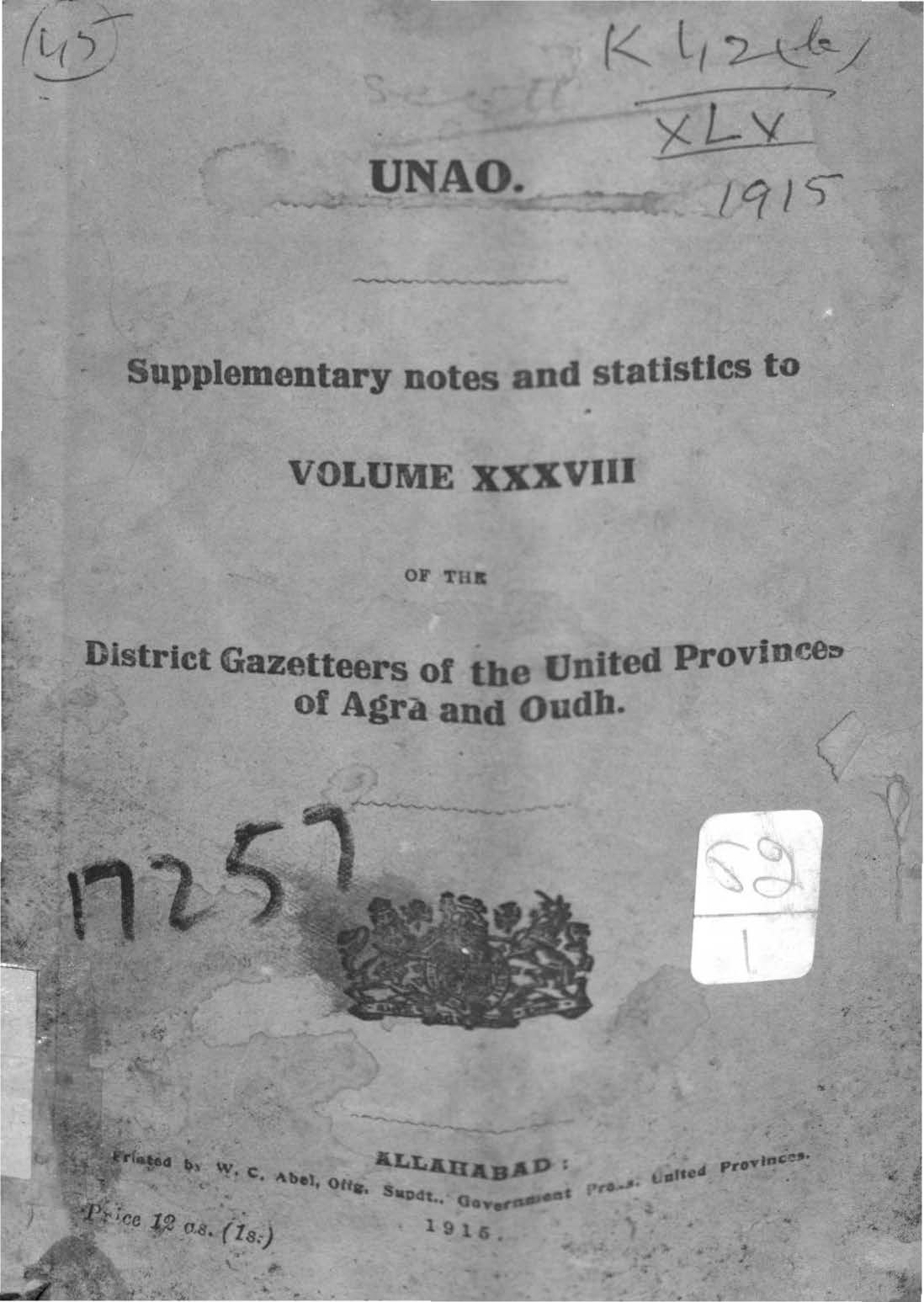 Unao Supplementary notes and Statistics to Volume XXXVIII of the District Gazetteers of the United Provinces of Agra and Oudh