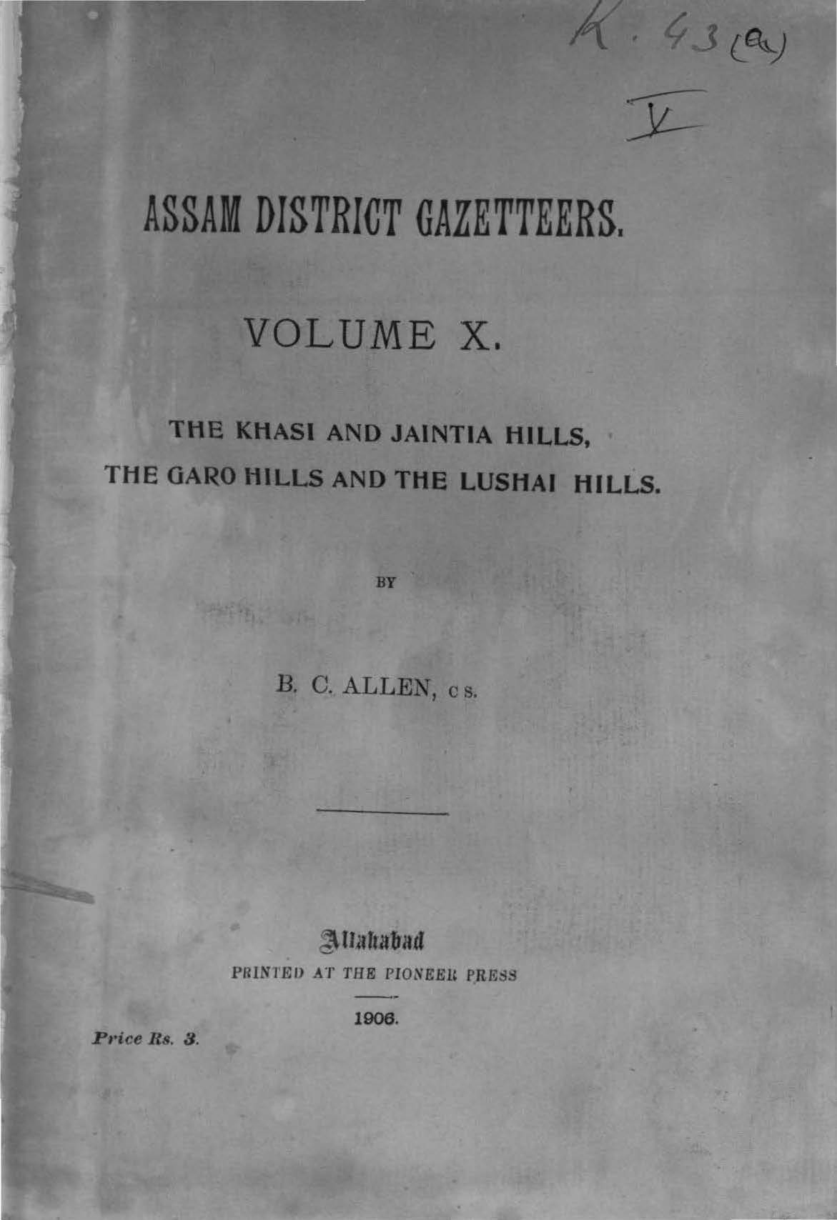 Assam District Gazetteers Volume-X, The Khasi and Jaintia Hills, The Garo Hills and the Lushai Hills