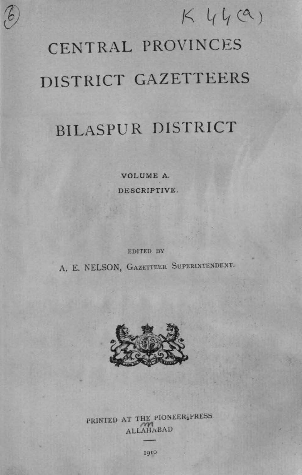 Central Provinces District Gazetteers Bilaspur District, Volume-A Descriptive 