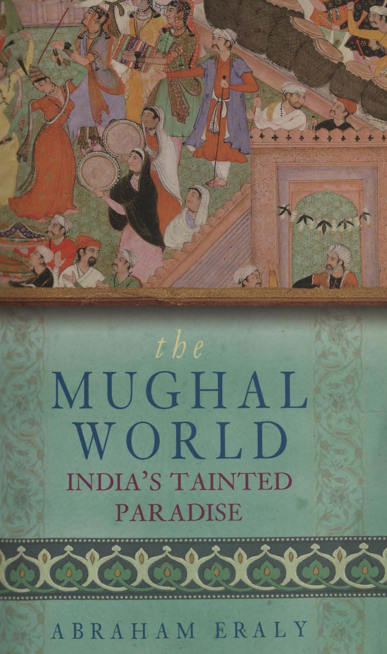 The Mughal world