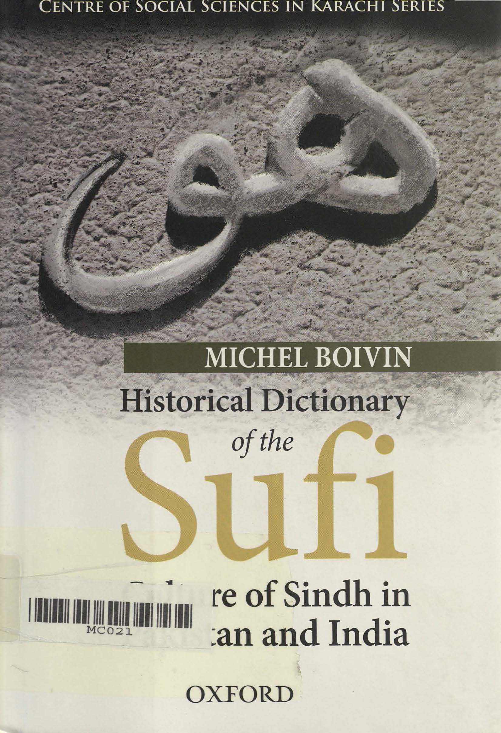 Historical dictionary of the Sufi culture of Sindh in Pakistan and India 