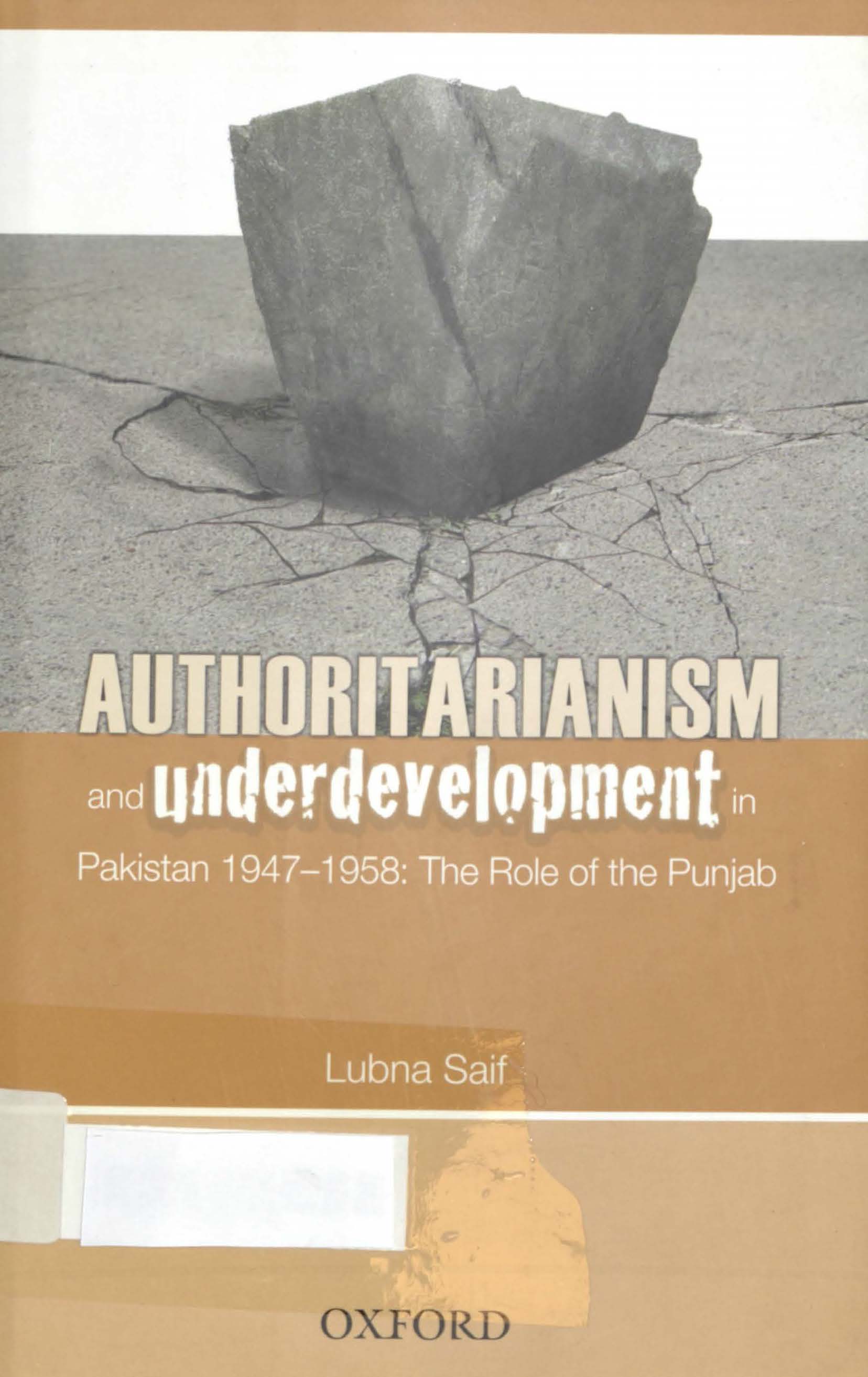 Authoritarianism and underdevelopment in Pakistan, 1947 1958, the role of the Punjab 