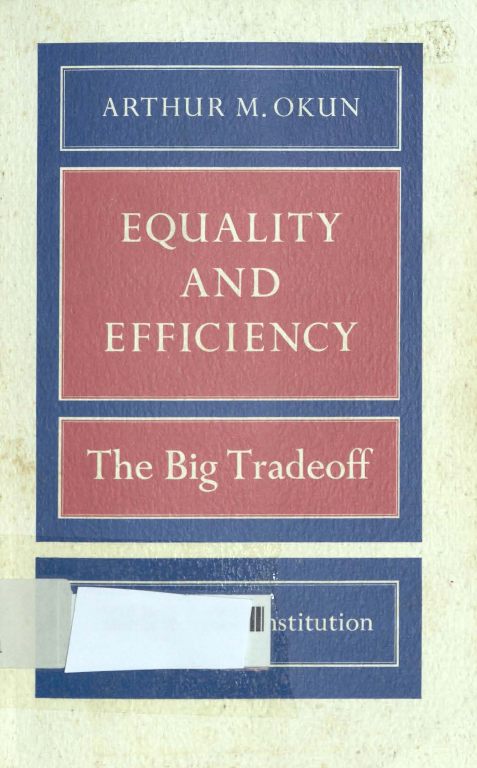 Equality and efficiency, the big tradeoff 